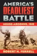 Image of americas deadliest battle meuse argonne 1918