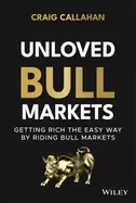 Image of unloved bull markets getting rich the easy way by riding bull markets