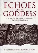 Image of echoes of the goddess a quest for the sacred feminine in the british landsc