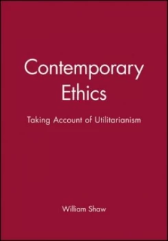 Image of Contemporary Ethics by William Shaw Paperback