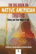 Image of big book on native american truths tribes and their ways of life childrens