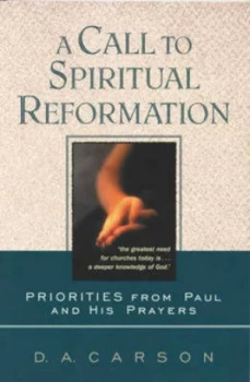 Image of A Call to Spiritual Reformation by D. a Carson Paperback