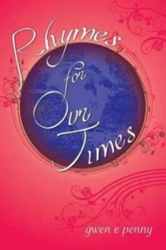 Image of Rhymes for Our Times by Gwen E Penny Paperback