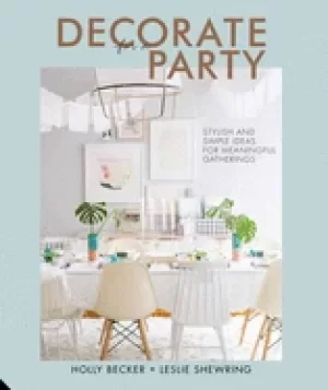 Image of decorate for a party stylish and simple ideas for meaningful gatherings