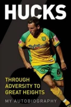 Image of Hucks by Darren Huckerby Hardback
