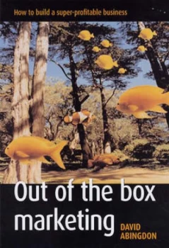 Image of Out of the Box Marketing by David Abingdon Paperback