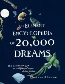 Image of The Element Encyclopedia of 20,000 Dreams : The Ultimate A-Z to Interpret the Secrets of Your Dreams