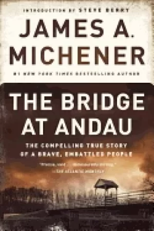 Image of bridge at andau the compelling true story of a brave embattled people