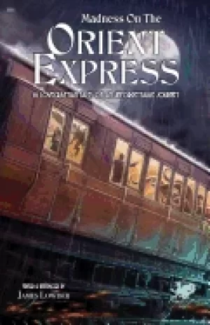 Image of madness on the orient express 16 lovecraftian tales of an unforgettable jou