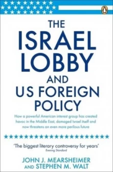 Image of The Israel Lobby and U.S. Foreign Policy by John J Mearsheimer Book