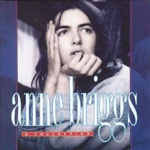 Image of A Collection by Anne Briggs CD Album