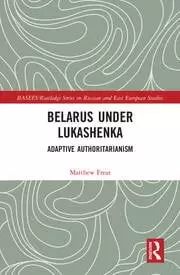 Image of Belarus under Lukashenka Adaptive Authoritarianism