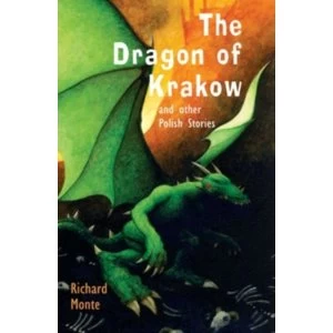 Image of The Dragon of Krakow : And Other Polish Stories