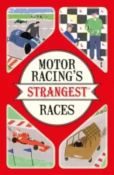 Image of Motor racings strangest races by Geoff Tibballs