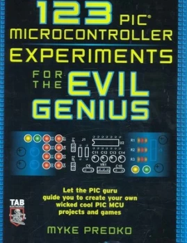 Image of 123 Pic Microcontroller Experiments for the Evil Genius by Myke Predko Paperback