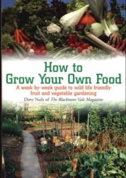 Image of How to Grow Your Own Food by Dirty Nails Book