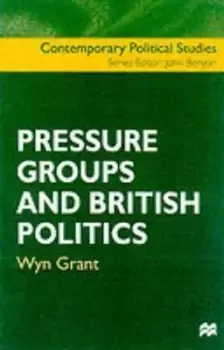 Image of Pressure groups and British politics by Wyn Grant
