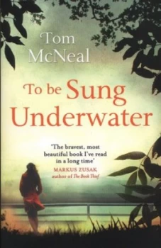 Image of To Be Sung Underwater by Tom Mcneal Paperback