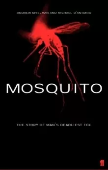 Image of Mosquito : The Story of Mans Deadliest Foe