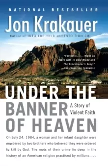 Image of Under the Banner of Heaven : A Story of Violent Faith