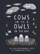 Image of cows on ice and owls in the bog the weird and wonderful world of scandinavi