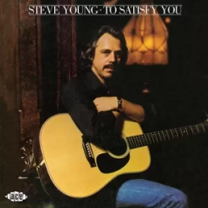 Image of To Satisfy You by Steve Young CD Album