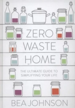 Image of Zero Waste Home by Bea Johnson Hardback