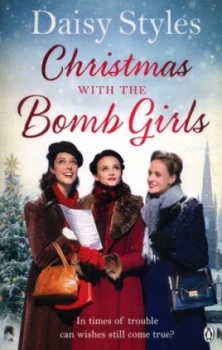 Image of Christmas with the Bomb Girls by Daisy Styles Book