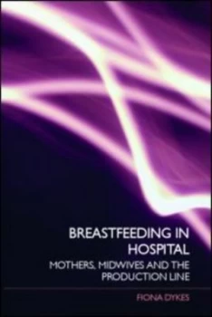 Image of Breastfeeding in Hospital by Fiona Dykes Paperback