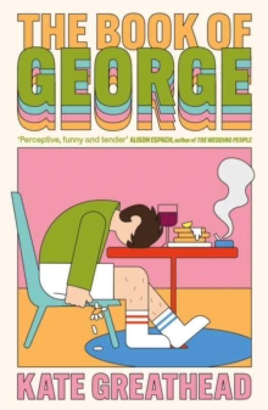 Image of The Book of George : Shortlisted for the Bollinger Everyman Wodehouse Prize for Comic Fiction Paperback / softback