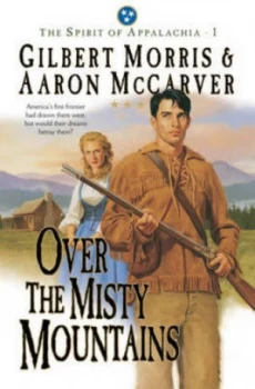 Image of Over the Misty Mountains by Gilbert Morris and Aaron Mccarver Book
