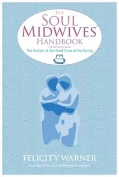 Image of The Soul Midwives handbook by Felicity Warner