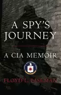 Image of spys journey a cia memoir