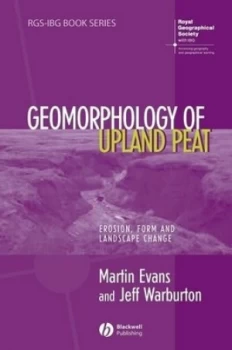 Image of The Geomorphology of Upland Peat by Martin Evans Hardback