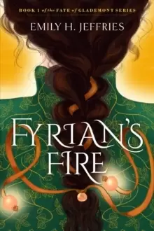Image of Fyrians Fire : The Fate of Glademont