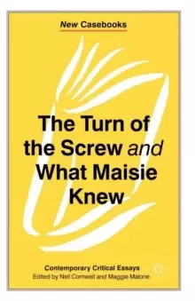 Image of The Turn of the Screw and What Maisie Knew : Contemporary Critical Essays
