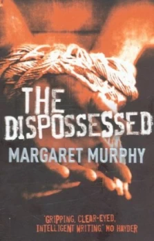 Image of The Dispossessed by Margaret Murphy Paperback
