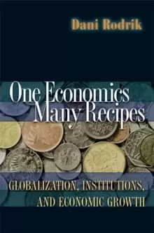 Image of One Economics, Many Recipes : Globalization, Institutions, and Economic Growth