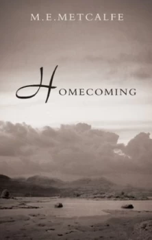 Image of Homecoming by M. E. Metcalfe Paperback