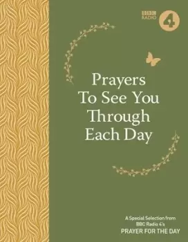 Image of Prayers to see you through each day by BBC Radio 4