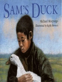 Image of Sams Duck by Michael Morpurgo and Keith Bowen Hardback