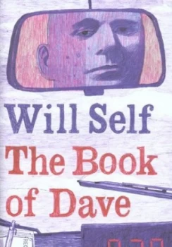 Image of The Book of Dave by Will Self Hardback