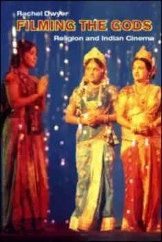 Image of Filming the Gods by Rachel Dwyer