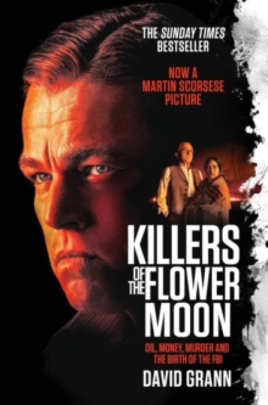 Image of Killers of the Flower Moon : Oil, Money, Murder and the Birth of the FBI Paperback / softback