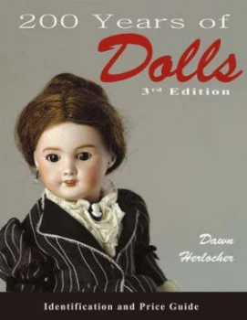 Image of 200 Years of Dolls by Dawn Herlocher Paperback