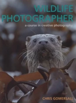Image of Wildlife Photographer by Chris Gomersall Hardback