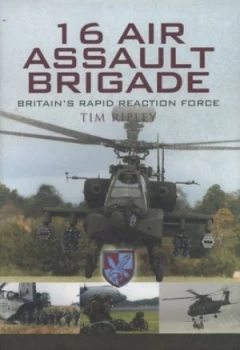 Image of 16 Air Assault Brigade by Tim Ripley Hardback