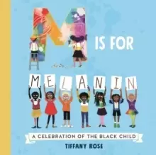 Image of M is for Melanin : A Celebration of the Black Child