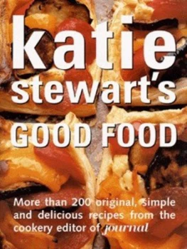 Image of Katie Stewarts Good Food by Katie Stewart Hardback