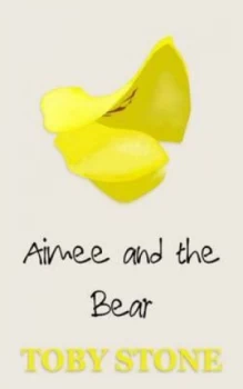 Image of Aimee and the Bear by Toby Stone Book